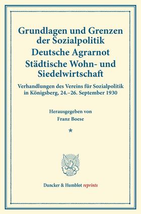 Boese |  Grundlagen und Grenzen der Sozialpolitik ¿ Deutsche Agrarnot ¿ Städtische Wohn- und Siedelwirtschaft. | Buch |  Sack Fachmedien