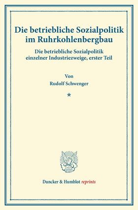 Schwenger / Briefs |  Die betriebliche Sozialpolitik im Ruhrkohlenbergbau. | Buch |  Sack Fachmedien