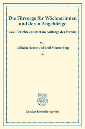 Hauser / Münsterberg |  Die Fürsorge für Wöchnerinnen und deren Angehörige. | Buch |  Sack Fachmedien