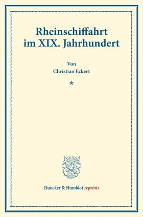 Eckert |  Rheinschiffahrt im XIX. Jahrhundert. | Buch |  Sack Fachmedien