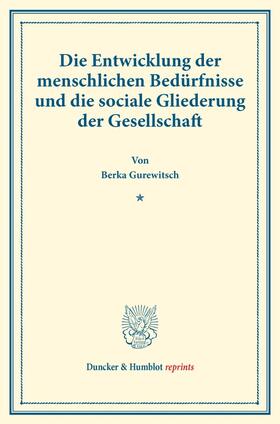 Gurewitsch |  Die Entwicklung der menschlichen Bedürfnisse und die sociale Gliederung der Gesellschaft. | Buch |  Sack Fachmedien