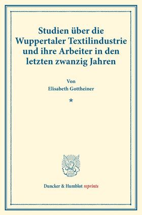 Gottheiner |  Studien über die Wuppertaler Textilindustrie und ihre Arbeiter in den letzten zwanzig Jahren. | Buch |  Sack Fachmedien
