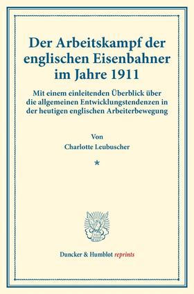 Leubuscher |  Der Arbeitskampf der englischen Eisenbahner im Jahre 1911. | Buch |  Sack Fachmedien