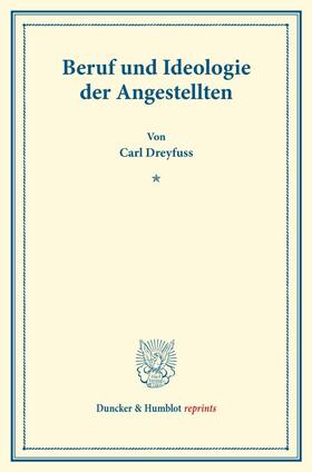 Dreyfuss |  Beruf und Ideologie der Angestellten. | Buch |  Sack Fachmedien