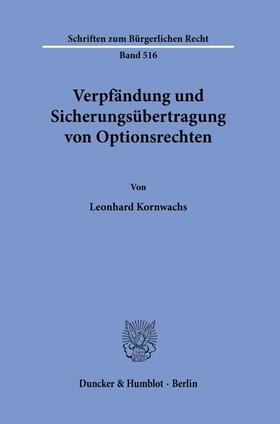 Kornwachs |  Verpfändung und Sicherungsübertragung von Optionsrechten. | Buch |  Sack Fachmedien