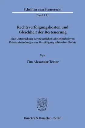 Textor |  Rechtsverfolgungskosten und Gleichheit der Besteuerung. | Buch |  Sack Fachmedien