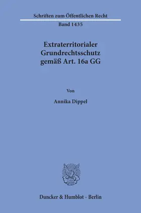 Dippel | Extraterritorialer Grundrechtsschutz gemäß Art. 16a GG. | Buch | 978-3-428-18018-9 | sack.de