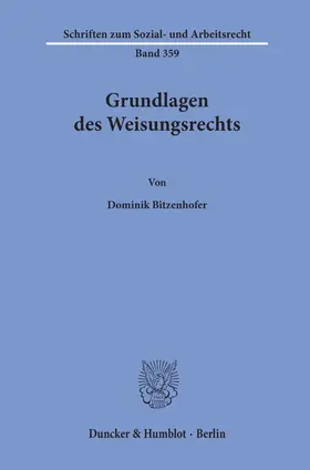 Bitzenhofer |  Grundlagen des Weisungsrechts | Buch |  Sack Fachmedien