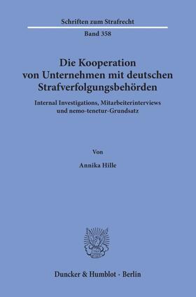 Hille |  Die Kooperation von Unternehmen mit deutschen Strafverfolgungsbehörden. | Buch |  Sack Fachmedien