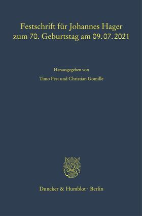 Fest / Gomille |  Festschrift für Johannes Hager zum 70. Geburtstag am 09.07.2021. | Buch |  Sack Fachmedien