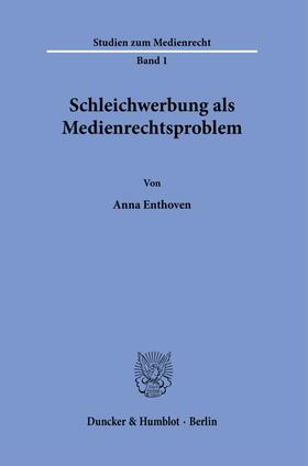 Enthoven |  Schleichwerbung als Medienrechtsproblem. | Buch |  Sack Fachmedien