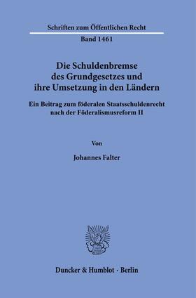 Falter |  Die Schuldenbremse des Grundgesetzes und ihre Umsetzung in den Ländern. | Buch |  Sack Fachmedien