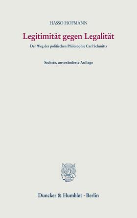 Hofmann |  Legitimität gegen Legalität. | Buch |  Sack Fachmedien