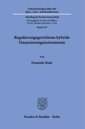 Mohr |  Regulierungsgetriebene hybride Finanzierungsinstrumente. | Buch |  Sack Fachmedien