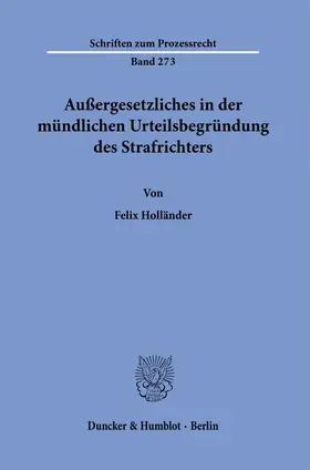 Holländer |  Außergesetzliches in der mündlichen Urteilsbegründung des Strafrichters. | Buch |  Sack Fachmedien