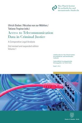 Sieber / Mühlen / Tropina |  Access to Telecommunication Data in Criminal Justice. | Buch |  Sack Fachmedien