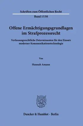 Amann |  Offene Ermächtigungsgrundlagen im Strafprozessrecht | Buch |  Sack Fachmedien