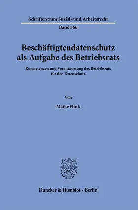 Flink |  Beschäftigtendatenschutz als Aufgabe des Betriebsrats. | Buch |  Sack Fachmedien