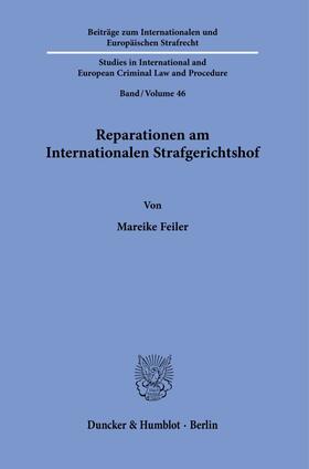 Feiler |  Reparationen am Internationalen Strafgerichtshof | Buch |  Sack Fachmedien