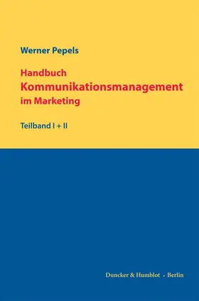 Pepels |  Handbuch Kommunikationsmanagement im Marketing. | Buch |  Sack Fachmedien