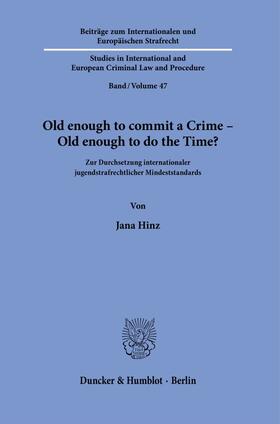 Hinz |  Old enough to commit a Crime - Old enough to do the Time? | Buch |  Sack Fachmedien