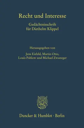 Pahlow / Eisfeld / Otto | Recht und Interesse | Buch | 978-3-428-18371-5 | sack.de