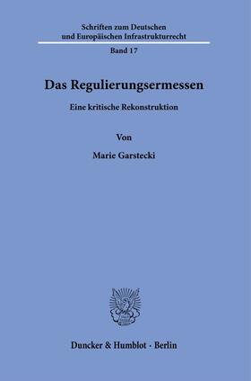 Garstecki |  Das Regulierungsermessen | Buch |  Sack Fachmedien