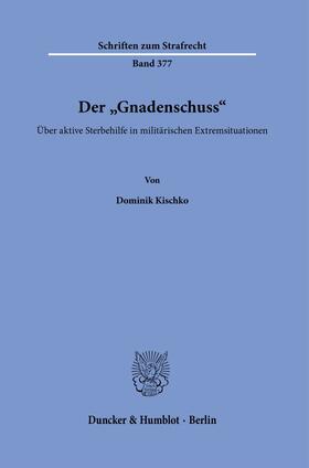 Kischko |  Der "Gnadenschuss". | Buch |  Sack Fachmedien