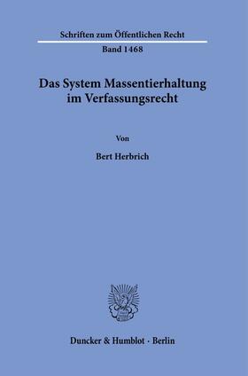 Herbrich |  Das System Massentierhaltung im Verfassungsrecht. | Buch |  Sack Fachmedien