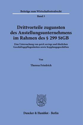 Friedrich |  Drittvorteile zugunsten des Anstellungsunternehmens im Rahmen des § 299 StGB. | Buch |  Sack Fachmedien