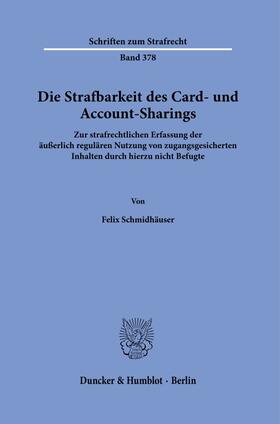 Schmidhäuser |  Die Strafbarkeit des Card- und Account-Sharings. | Buch |  Sack Fachmedien