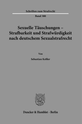 Keßler |  Keßler, S: Sexuelle Täuschungen - Strafbarkeit | Buch |  Sack Fachmedien