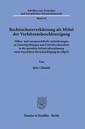 Chladek |  Rechtsschutzverkürzung als Mittel der Verfahrensbeschleunigung. | Buch |  Sack Fachmedien