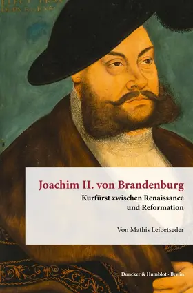 Leibetseder |  Joachim II. von Brandenburg. | Buch |  Sack Fachmedien