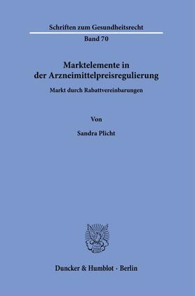 Plicht |  Marktelemente in der Arzneimittelpreisregulierung. | Buch |  Sack Fachmedien