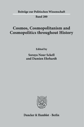 Ehrhardt / Nour Sckell / Nour |  Cosmos, Cosmopolitanism and Cosmopolitics throughout History. | Buch |  Sack Fachmedien