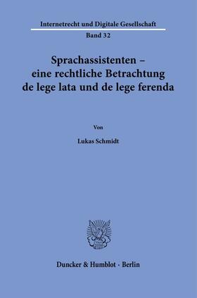 Schmidt |  Sprachassistenten - eine rechtliche Betrachtung de lege lata und de lege ferenda. | Buch |  Sack Fachmedien