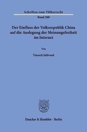 Jalilvand |  Der Einfluss der Volksrepublik China auf die Auslegung der Meinungsfreiheit im Internet. | Buch |  Sack Fachmedien