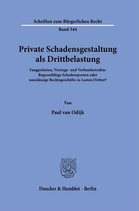 Odijk |  Private Schadensgestaltung als Drittbelastung | Buch |  Sack Fachmedien