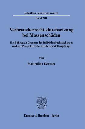 Dettmer |  Verbraucherrechtsdurchsetzung bei Massenschäden. | Buch |  Sack Fachmedien