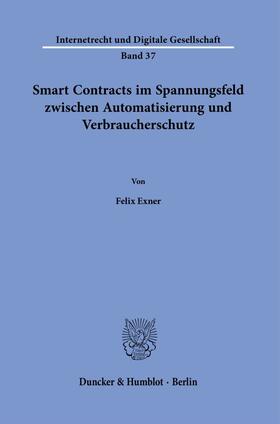 Exner |  Smart Contracts im Spannungsfeld zwischen Automatisierung und Verbraucherschutz. | Buch |  Sack Fachmedien