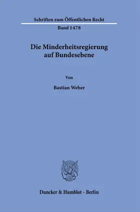 Weber |  Die Minderheitsregierung auf Bundesebene | Buch |  Sack Fachmedien