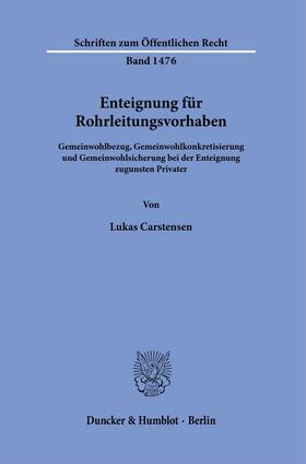 Carstensen |  Enteignung für Rohrleitungsvorhaben. | Buch |  Sack Fachmedien