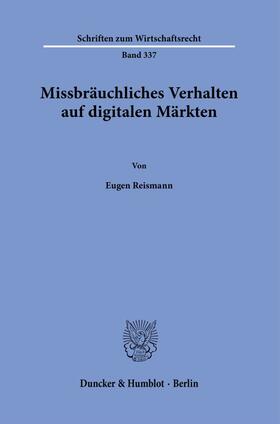 Reismann |  Missbräuchliches Verhalten auf digitalen Märkten. | Buch |  Sack Fachmedien