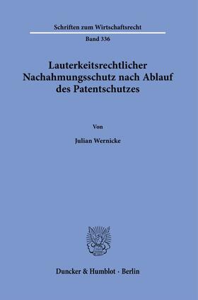 Wernicke |  Lauterkeitsrechtlicher Nachahmungsschutz nach Ablauf des Patentschutzes | Buch |  Sack Fachmedien