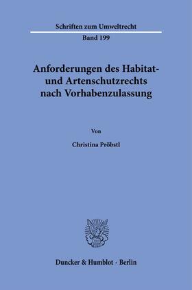 Pröbstl |  Anforderungen des Habitat- und Artenschutzrechts nach Vorhabenzulassung | Buch |  Sack Fachmedien