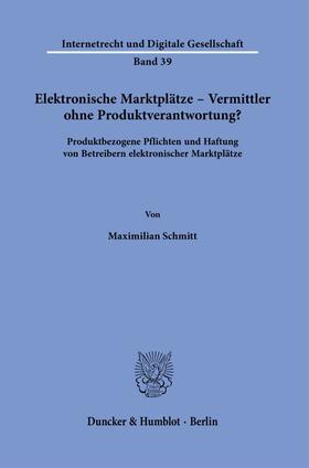 Schmitt |  Elektronische Marktplätze - Vermittler ohne Produktverantwortung? | Buch |  Sack Fachmedien