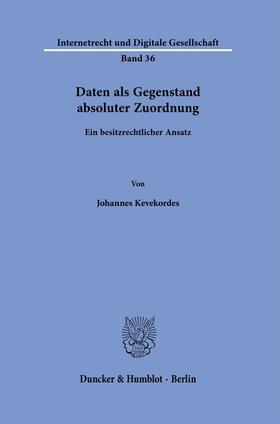 Kevekordes | Daten als Gegenstand absoluter Zuordnung. | Buch | 978-3-428-18634-1 | sack.de