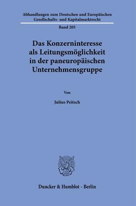 Peitsch |  Das Konzerninteresse als Leitungsmöglichkeit in der paneuropäischen Unternehmensgruppe. | Buch |  Sack Fachmedien