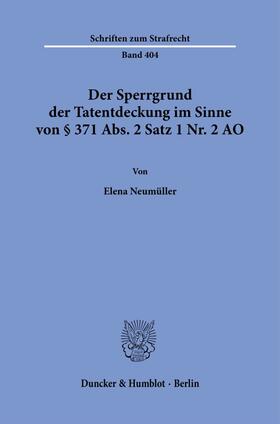 Neumüller |  Der Sperrgrund der Tatentdeckung im Sinne von § 371 Abs. 2 Satz 1 Nr. 2 AO. | Buch |  Sack Fachmedien